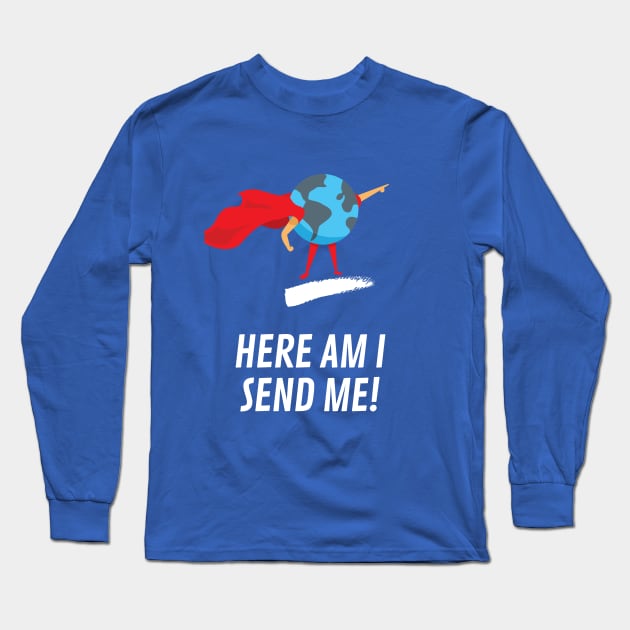 Here am I send me Isaiah 6:8 Long Sleeve T-Shirt by Mission Bear